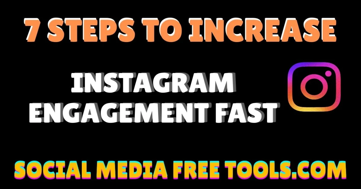 7 Steps to Increase Instagram Engagement Fast in 2026