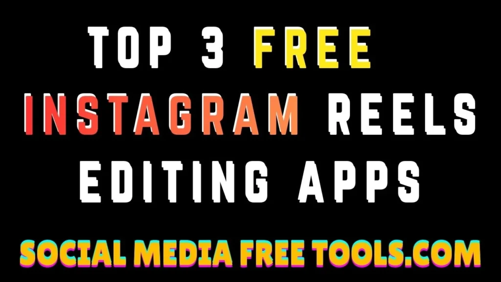 instagram reels editing apps
