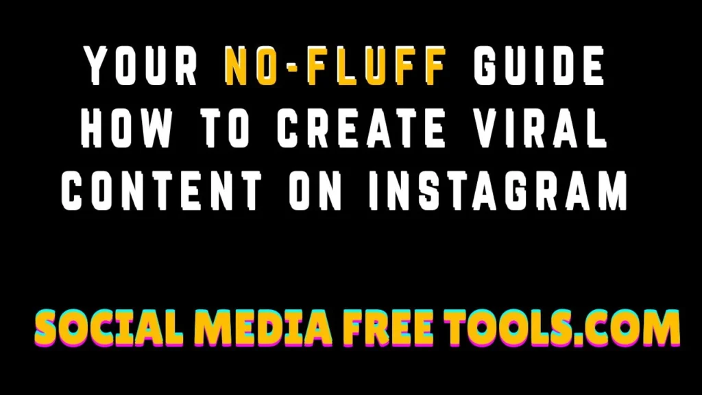 how to create viral content on instagram